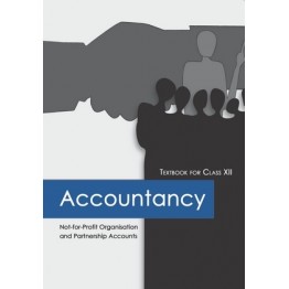 NCERT Accountancy I - Not for Profit Organisation and Partnership Accounts - 12