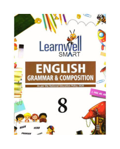 Holy Faith Learnwell Smart English Grammar & Composition - 8 As Per the National Education Policy