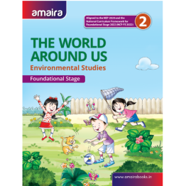 Amaira Environmental Studies: The World Around Us Book-2