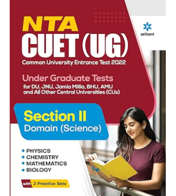 Arihant NTA CUET UG 2022 Section 2 Physics, Chemistry, Mathematics and Biology by Arihant Experts 
