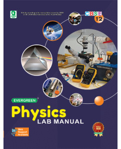 Evergreen CBSE Physics Lab Manual - 12