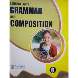 Connect With Grammar And Composition - 6