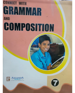Connect With Grammar And Composition - 7