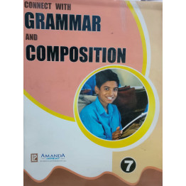 Connect With Grammar And Composition - 7