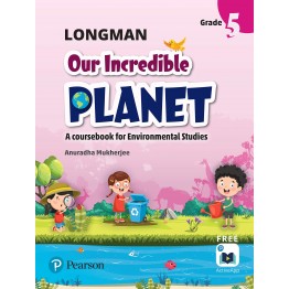 Longman Our Incredible Planet Class - 5