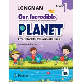Longman Our Incredible Planet Class - 1