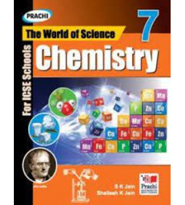 Prachi  ICSE The World of Science Chemistry - 7