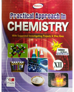 Prachi Practical Approach In Chemistry - 12