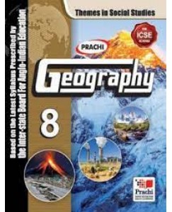 Prachi ICSE Themes in Social Studies - Geography Class - 8