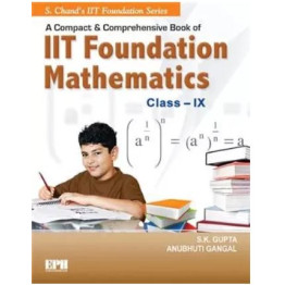 S chand A Compact & Comprehensive Book of IIT Foundation Mathematics Class IX