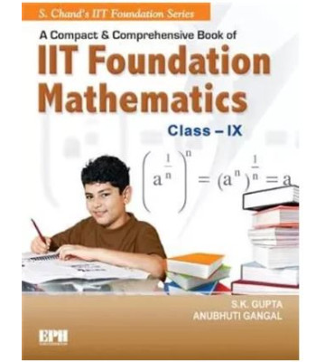 S chand A Compact & Comprehensive Book of IIT Foundation Mathematics Class IX