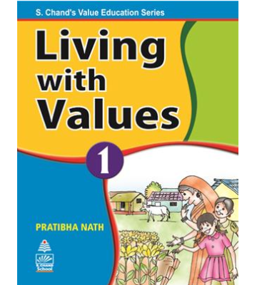S Chand  Living with Values Book-1
