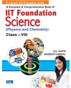 S. Chand IIT Foundation Science (Physics & Chemistry) Class-8