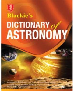 S chand Blackie’s Dictionary of Astronomy