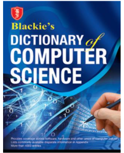 S.chand Blackie’s Dictionary of Computer Science