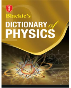 S chand Blackie’s Dictionary of Physics