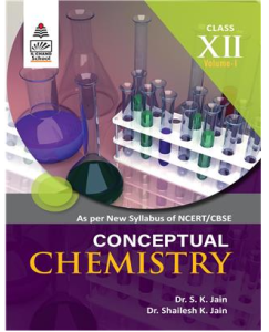 S. Chand's  Conceptual Chemistry Class XII vol. 1