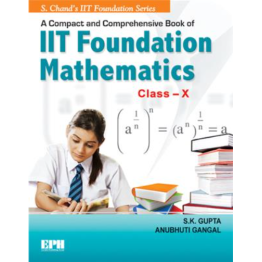 S. Chand IIT Foundation Mathematics for Class X