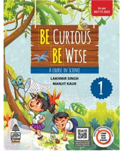S Chand  Be Curious Be Wise Book 1 : A Course in Science-1