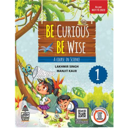 S Chand  Be Curious Be Wise Book 1 : A Course in Science-1