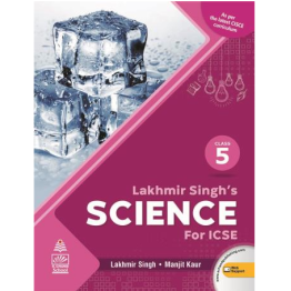 S.chand Lakhmir Singh's Science for ICSE 5