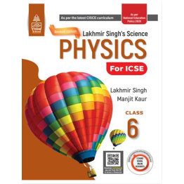 S.chand  Revised Lakhmir Singh's Science Physics for ICSE Class 6