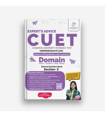 Expert’s Advice NTA CUET(UG) Domain (Physics, Chemistry, Maths, Biology) with Solved Question Bank
