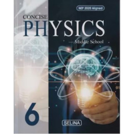 Concise Physics Middle School Class-6 