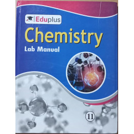 Eduplus Chemistry Lab Manual Class - 11