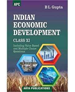 Indian Economic Development (For Class - 12) by BL Gupta (Old Edition)