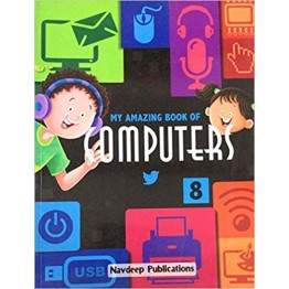 My Amazing Book Of Computers - 8