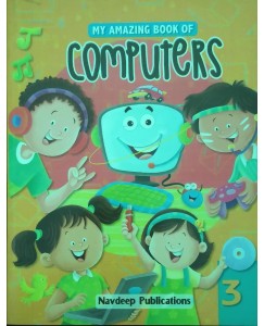 Navdeep My Amazing Book Of Computers - 3