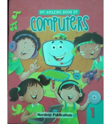 Navdeep My Amazing Book of Computers - 1