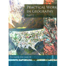 NCERT Practical Work In Geography Prat - 1 Class - 11