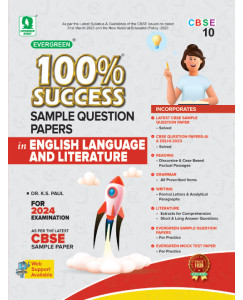 EVERGREEN SAMPLE QUESTION PAPERS FOR 100% SUCCESS IN ENGLISH LANGUAGE AND LITERATURE-10