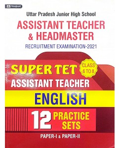 Uttar Pradesh Junior High School Assistant Teacher & Headmaster exam 2021 Super Tet Assistant Teacher English 12 Practice Sets Paper I&II  Paperback 31 December 2020