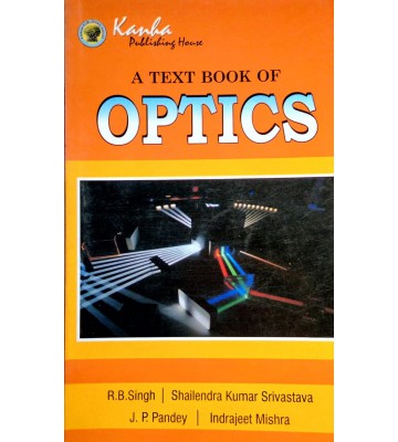A TEXT BOOK OF OPTICS PHYSICS BSC 2ND YEAR TEST BOOK Paperback – 1 January 2017
